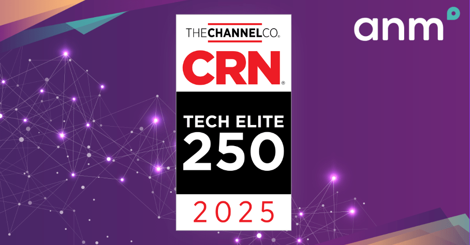 ANM Named to the Prestigious CRN Tech Elite 250 for 2025